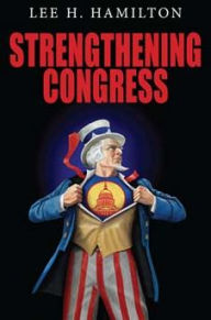 Title: Strengthening Congress, Author: Lee H. Hamilton