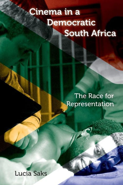 Cinema in a Democratic South Africa: The Race for Representation