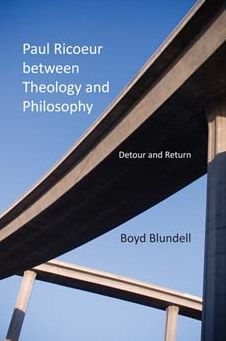 Paul Ricoeur between Theology and Philosophy: Detour Return