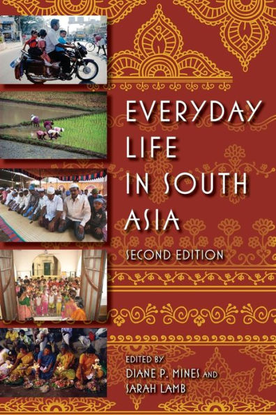 Everyday Life in South Asia, Second Edition / Edition 2