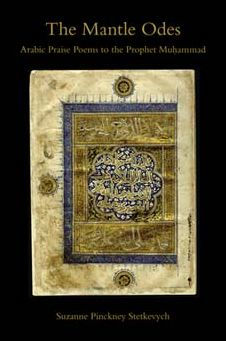 the Mantle Odes: Arabic Praise Poems to Prophet Muhammad