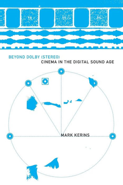 Beyond Dolby (Stereo): Cinema in the Digital Sound Age