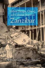 Urban Design, Chaos, and Colonial Power in Zanzibar