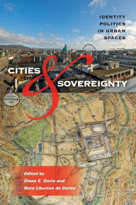 Title: Cities and Sovereignty: Identity Politics in Urban Spaces, Author: Diane E. Davis