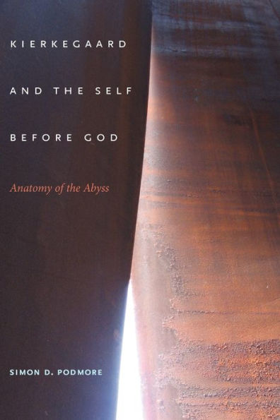 Kierkegaard and the Self before God: Anatomy of Abyss