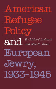 Title: American Refugee Policy and European Jewry, 1933-1945, Author: Richard Bretman