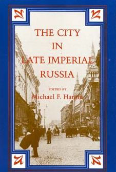 The City in Late Imperial Russia