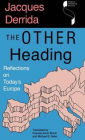 The Other Heading: Reflections on Today's Europe / Edition 1
