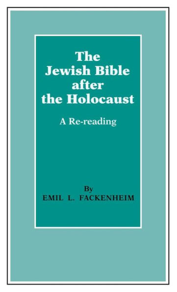 The Jewish Bible after the Holocaust: A Re-reading