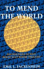 To Mend the World: Foundations of Post-Holocaust Jewish Thought