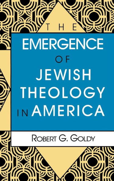 The Emergence of Jewish Theology in America