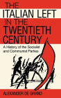 The Italian Left in the Twentieth Century: A History of the Socialist and Communist Parties