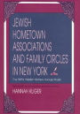 Jewish Hometown Associations and Family Circles in New York: The WPA Yiddish Writers' Group Study