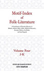 Motif-Index of Folk-Literature, Volume 4: A Classification of Narrative Elements in Folk Tales, Ballads, Myths, Fables, Mediaeval Romances, Exempla, Fabliaux, Jest-Books, and Local Legends