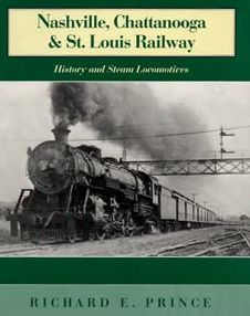 Nashville Chattanooga And St Louis Railway History And Steam