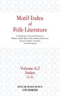 Motif-Index of Folk-Literature: Volume Six, L-Z; A Classification of Narrative Elements in Folktales, Ballads, Myths, Fables, Medieval Romances, Exemp