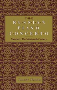 Title: The Russian Piano Concerto, Volume 1: The Nineteenth Century, Author: Jeremy Norris