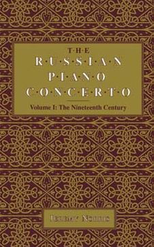The Russian Piano Concerto, Volume 1: The Nineteenth Century