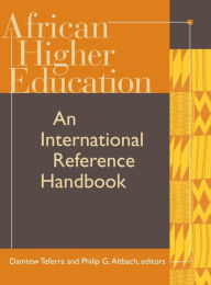 Title: African Higher Education: An International Reference Handbook, Author: Damtew Teferra