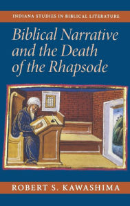 Title: Biblical Narrative and the Death of the Rhapsode, Author: Robert S. Kawashima