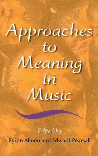 Approaches to Meaning in Music