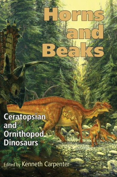 Horns and Beaks: Ceratopsian Ornithopod Dinosaurs