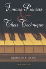 Famous Pianists and Their Technique, New Edition / Edition 2