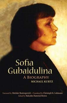 Sofia Gubaidulina: A Biography