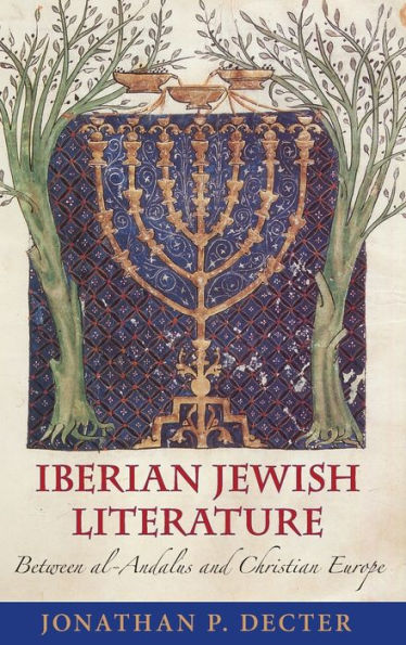 Iberian Jewish Literature: Between al-Andalus and Christian Europe