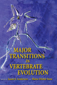 Title: Major Transitions in Vertebrate Evolution, Author: Jason S. Anderson