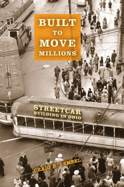 Built to Move Millions: Streetcar Building Ohio
