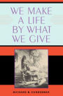 We Make a Life by What We Give