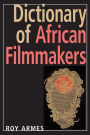 Dictionary of African Filmmakers