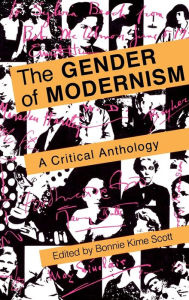 Title: The Gender of Modernism: A Critical Anthology, Author: Bonnie Kime Scott