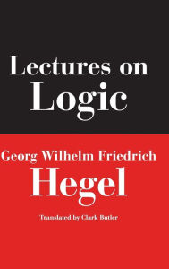 Title: Lectures on Logic, Author: Georg W. F. Hegel