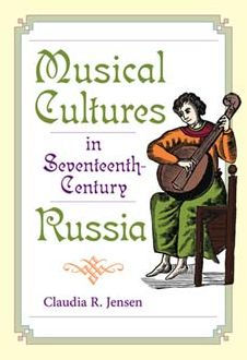 Musical Cultures Seventeenth-Century Russia