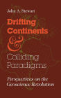 Drifting Continents and Colliding Paradigms: Perspectives on the Geoscience Revolution