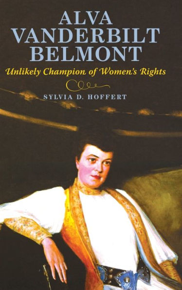 Alva Vanderbilt Belmont: Unlikely Champion of Women's Rights