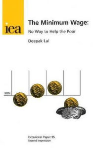 Title: The Minimum Wage: No Way to Help the Poor, Author: Deepak Lal