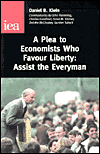 A Plea to Economists Who Favour Liberty: Assist the Everyman