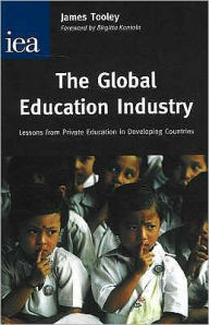 Title: The Global Education Industry: Lessons From Private Education in Developing Countries / Edition 2, Author: James Tooley