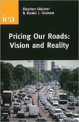 Pricing Our Roads: Vision and Reality