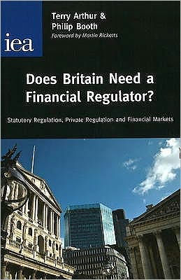 Does Britain Need a Financial Regulator?: Statutory Regulation, Private Regulation & Financial Markets