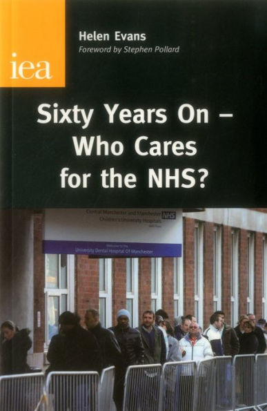 Sixty Years On-Who Cares for the NHS?