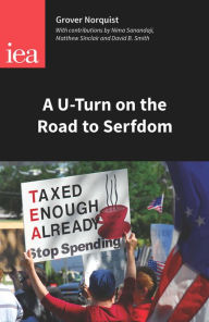 Title: A U-Turn on the Road to Serfdom, Author: Grover Glenn Norquist