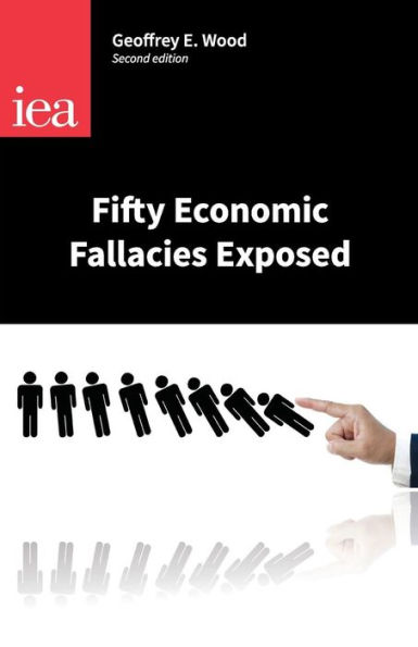 Fifty Economic Fallacies Exposed