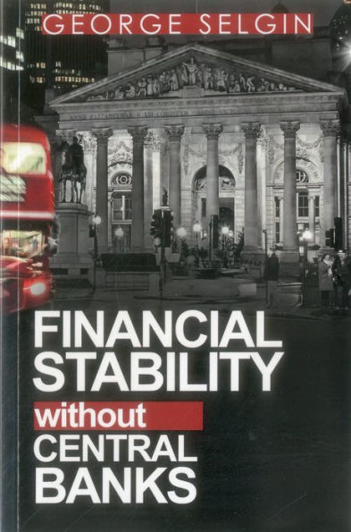 Financial Stability without Central Banks