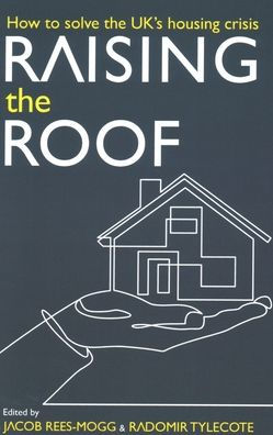 Raising the Roof: How to Solve the United Kingdom's Housing Crisis