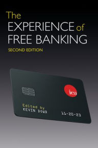 Title: The Experience of Free Banking, Author: Kevin Dowd Durham University