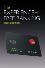 Title: The Experience of Free Banking, Author: Kevin Dowd